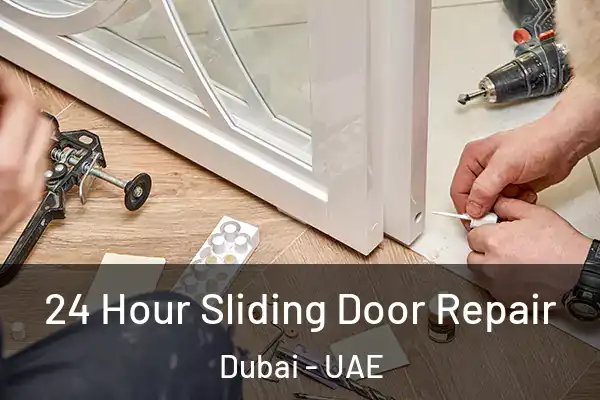  24 Hour Sliding Door Repair Dubai - UAE