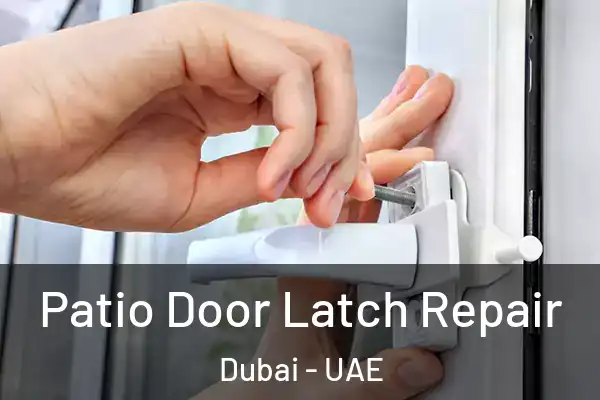  Patio Door Latch Repair Dubai - UAE
